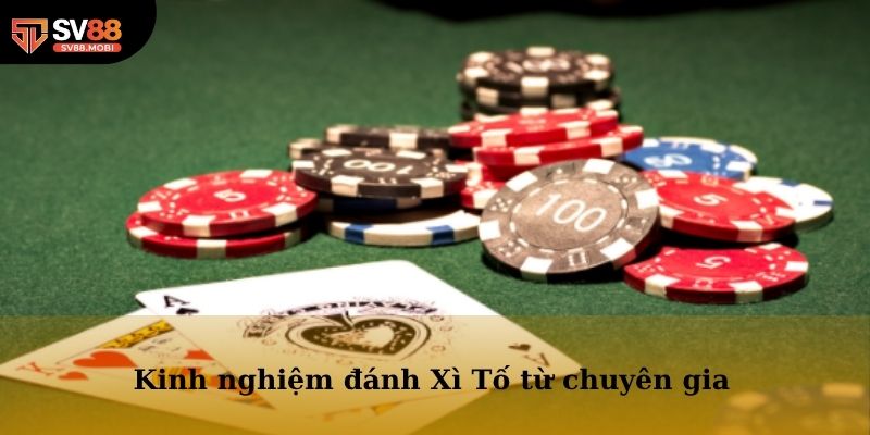Bí quyết chơi bài Xì Tố luôn thắng lớn