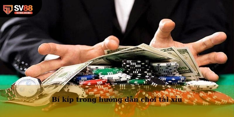 Bí kíp trong hướng dẫn chơi tài xỉu giúp bet thủ thắng đậm