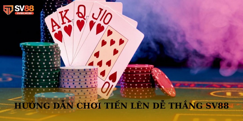 Hướng dẫn chơi tiến lên tăng khả năng chiến thắng cho tân binh