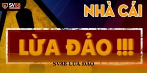 Sv88 Lừa Đảo