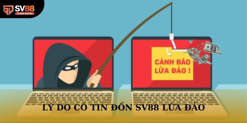 Lý do lời đồn Sv88 gian dối xuất hiện